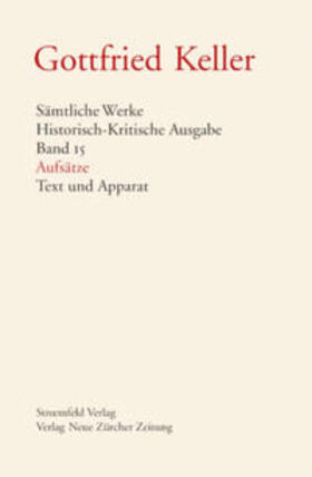 Keller / Morgenthaler / Binder |  Sämtliche Werke. Historisch-Kritische Ausgabe, Band 15 | Buch |  Sack Fachmedien