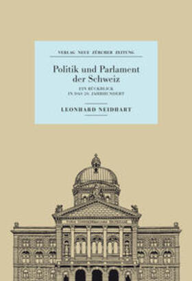 Neidhart |  Politik und Parlament der Schweiz | Buch |  Sack Fachmedien