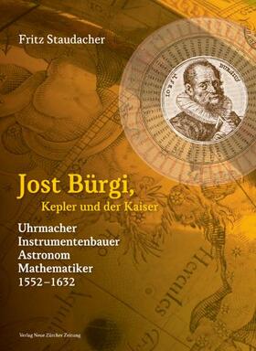Staudacher |  Jost Bürgi, Kepler und der Kaiser | Buch |  Sack Fachmedien