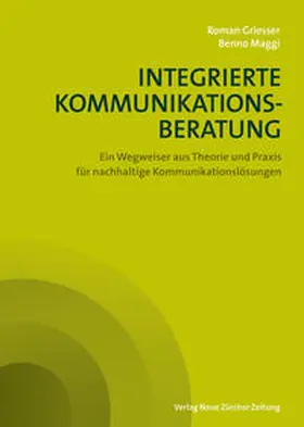 Griesser / Maggi |  Integrierte Kommunikationsberatung | Buch |  Sack Fachmedien