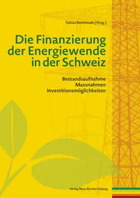 Reichmuth |  Die Finanzierung der Energiewende in der Schweiz | Buch |  Sack Fachmedien