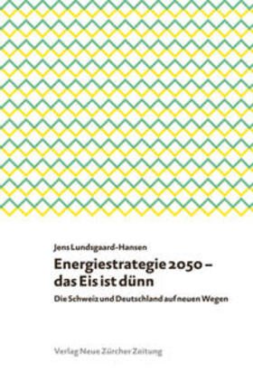 Lundsgaard-Hansen |  Energiestrategie 2050 – das Eis ist dünn | Buch |  Sack Fachmedien