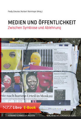 Verband Schweizer Medien / Greuter / Neininger |  Medien und Öffentlichkeit | eBook | Sack Fachmedien