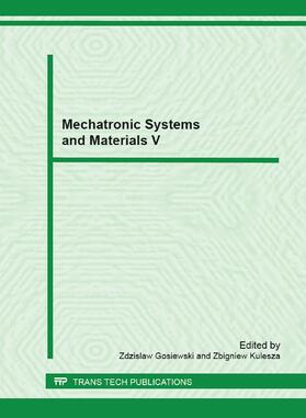 Gosiewski / Kulesza |  Mechatronic Systems and Materials V | eBook | Sack Fachmedien