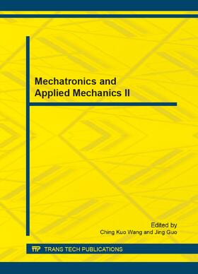 Wang / Guo |  Mechatronics and Applied Mechanics II | eBook | Sack Fachmedien