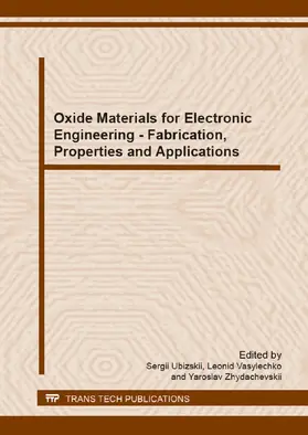 Ubizskii / Vasylechko / Zhydachevskii |  Oxide Materials for Electronic Engineering - Fabrication, Properties and Applications | eBook | Sack Fachmedien