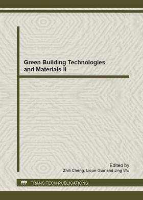 Cheng / Guo / Wu |  Green Building Technologies and Materials II | eBook | Sack Fachmedien