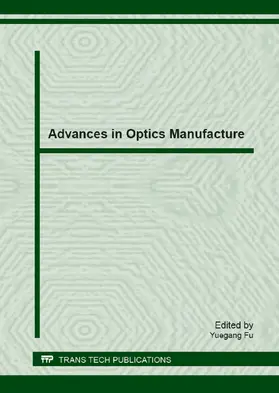 Fu |  Advances in Optics Manufacture | eBook | Sack Fachmedien