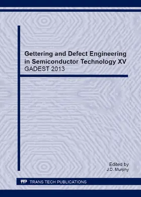 Murphy |  Gettering and Defect Engineering in Semiconductor Technology XV | eBook | Sack Fachmedien