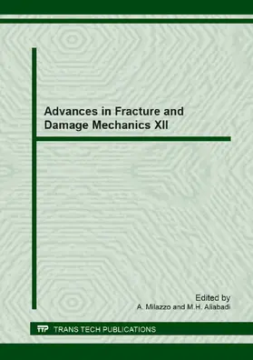 Milazzo / M.H.Aliabadi |  Advances in Fracture and Damage Mechanics XII | eBook | Sack Fachmedien