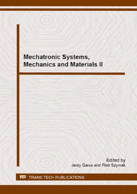 Garus / Szymak |  Mechatronic Systems, Mechanics and Materials II | eBook | Sack Fachmedien