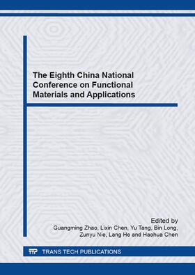 Zhao / Chen / Tang |  The Eighth China National Conference on Functional Materials and Applications | eBook | Sack Fachmedien