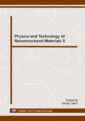 Galkin |  Physics and Technology of Nanostructured Materials II | eBook | Sack Fachmedien