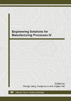 Jiang / Liu / Han |  Engineering Solutions for Manufacturing Processes IV | eBook | Sack Fachmedien