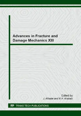 Alfaiate / M.H.Aliabadi |  Advances in Fracture and Damage Mechanics XIII | eBook | Sack Fachmedien