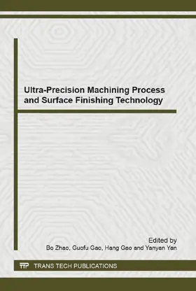 Zhao / Gao / Yan |  Ultra-Precision Machining Process and Surface Finishing Technology | eBook | Sack Fachmedien