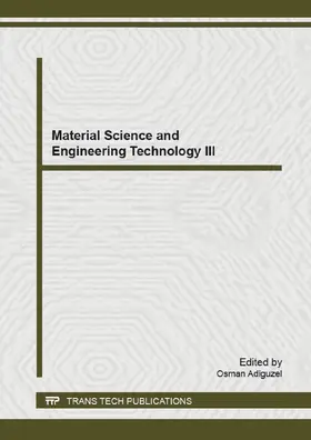 Adiguzel |  Material Science and Engineering Technology III | eBook | Sack Fachmedien