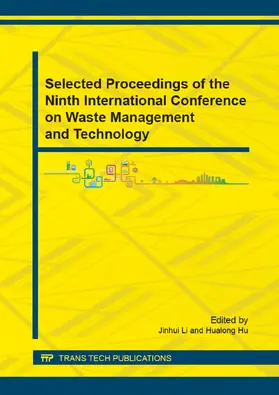 Li / Hu |  Selected Proceedings of the Ninth International Conference on Waste Management and Technology | eBook | Sack Fachmedien