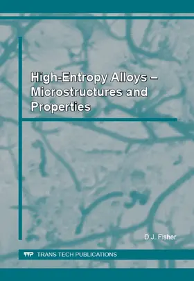 Fisher |  High-Entropy Alloys – Microstructures and Properties | eBook | Sack Fachmedien