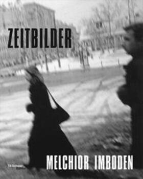  Melchior Imboden - Zeitbilder | Buch |  Sack Fachmedien