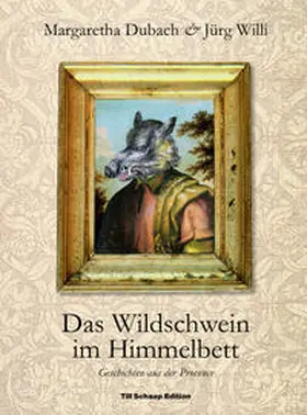 Dubach / Willi |  Das Wildschwein im Himmelbett | Buch |  Sack Fachmedien