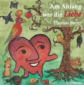 Bayer |  Am Anfang war die Liebe | Buch |  Sack Fachmedien