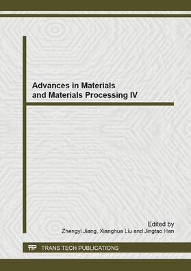 Jiang / Liu / Han | Advances in Materials and Materials Processing IV | Buch | 978-3-03835-014-9 | sack.de