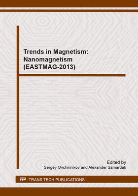 Ovchinnikov / Samardak |  Trends in Magnetism: Nanomagnetism (EASTMAG-2013) | Buch |  Sack Fachmedien