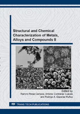 Campos / Contreras-Cuevas / Muñoz | Structural and Chemical Characterization of Metals, Alloys and Compounds II | Buch | 978-3-03835-107-8 | sack.de