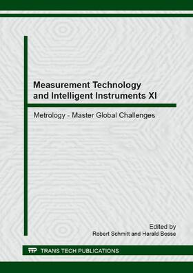 Schmitt / Bosse | Measurement Technology and Intelligent Instruments XI | Buch | 978-3-03835-112-2 | sack.de