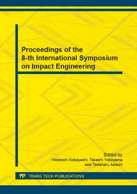 Kobayashi / Adachi |  Proceedings of the 8-th International Symposium on Impact Engineering | Buch |  Sack Fachmedien