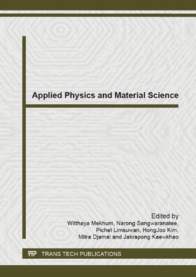 Mekhum / Sangwaranatee / Limsuwan | Applied Physics and Material Science | Buch | 978-3-03835-145-0 | sack.de