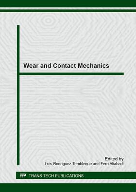 Rodríguez-Tembleque / Aliabadi | Wear and Contact Mechanics | Buch | 978-3-03835-159-7 | sack.de