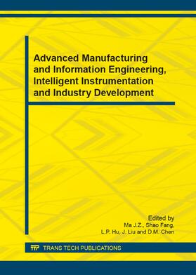 Ma / Shao / Hu |  Advanced Manufacturing and Information Engineering, Intelligent Instrumentation and Industry Development | Buch |  Sack Fachmedien