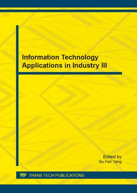 Yang | Information Technology Applications in Industry III | Buch | 978-3-03835-239-6 | sack.de
