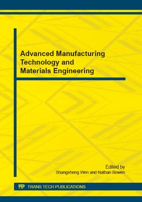 Wen / Bowen |  Advanced Manufacturing Technology and Materials Engineering | Buch |  Sack Fachmedien