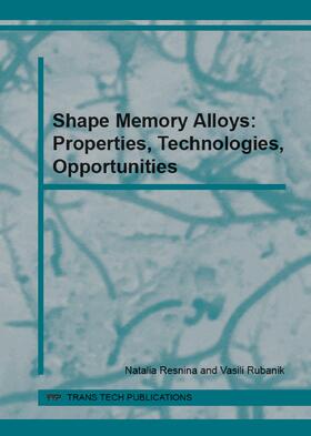 Resnina / Rubanik |  Shape Memory Alloys: Properties, Technologies, Opportunities | Buch |  Sack Fachmedien