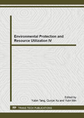 Tang / Xu / Min |  Environmental Protection and Resource Utilization IV | Buch |  Sack Fachmedien