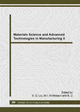 LIU / Al-Mosawi / Li |  Materials Science and Advanced Technologies in Manufacturing II | Buch |  Sack Fachmedien