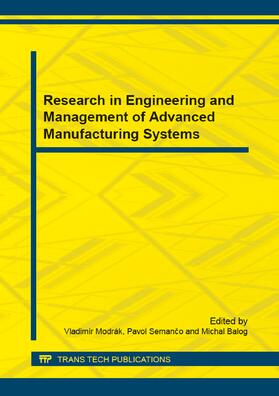 Modrak / Semanco / Balog | Research in Engineering and Management of Advanced Manufacturing Systems | Buch | 978-3-03835-377-5 | sack.de