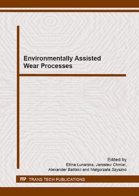 Lunarska / Chmiel / Balitskii |  Environmentally Assisted Wear Processes | Buch |  Sack Fachmedien