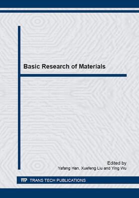 Han / Liu / Wu | Basic Research of Materials | Buch | 978-3-03835-396-6 | sack.de