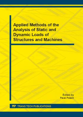 Polach |  Applied Methods of the Analysis of Static and Dynamic Loads of Structures and Machines | Buch |  Sack Fachmedien