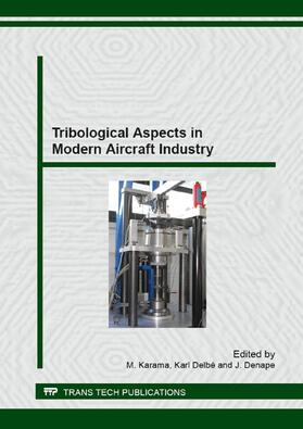 Karama / Delbé / Denape | Tribological Aspects in Modern Aircraft Industry | Buch | 978-3-03835-425-3 | sack.de