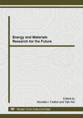 Fadhel / Wu |  Energy and Materials Research for the Future | Buch |  Sack Fachmedien