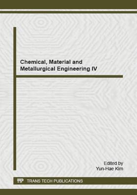 Kim |  Chemical, Material and Metallurgical Engineering IV | Buch |  Sack Fachmedien