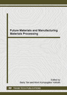 Tan / Vollrath |  Future Materials and Manufacturing Materials Processing | Buch |  Sack Fachmedien