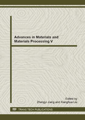 Jiang / Liu |  Advances in Materials and Materials Processing V | Buch |  Sack Fachmedien