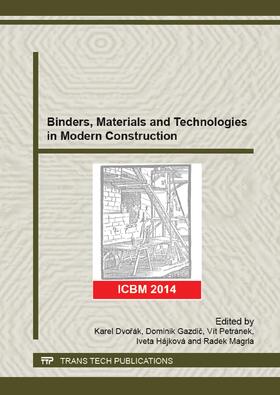 Dvorák / Gazdic / Petranek |  Binders, Materials and Technologies in Modern Construction | Buch |  Sack Fachmedien