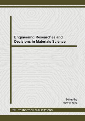 Yang | Engineering Researches and Decisions in Materials Science | Buch | 978-3-03835-459-8 | sack.de